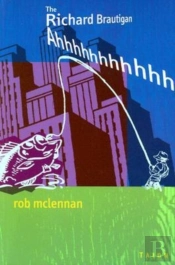 The Richard Brautigan Ahhhhhhhhhhh