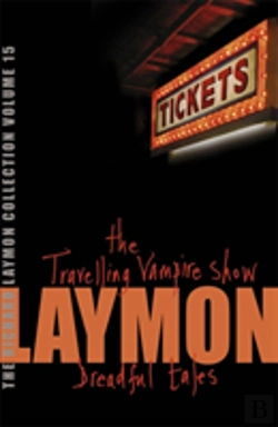 Bertrand.pt - The Richard Laymon Collection Volume 15: The Travelling Vampire Show & Dreadful Tales