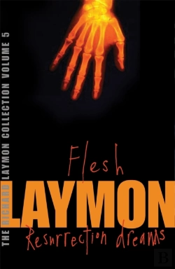 Bertrand.pt - The Richard Laymon Collection Volume 5: Flesh & Resurrection Dreams