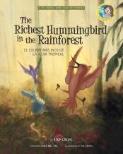 The Richest Hummingbird In The Rainforest. Bilingual English-Spanish.