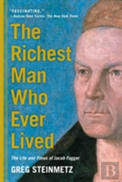 The Richest Man Who Ever Lived