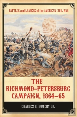Bertrand.pt - The Richmond-Petersburg Campaign, 1864â€“65