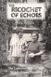 The Ricochet Of Echoes: The Lorraine Wil