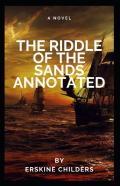 The Riddle Of The Sands Annotated