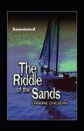 The Riddle Of The Sands Annotated