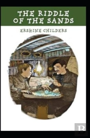 The Riddle Of The Sands( Illustrated Edition)