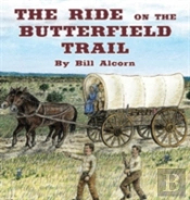 The Ride On The Butterfield Trail