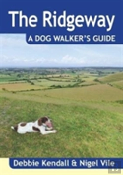Bertrand.pt - The Ridgeway A Dog Walker'S Guide