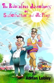 The Ridiculous Adventures Of Sidebottom