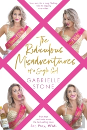 The Ridiculous Misadventures Of A Single Girl