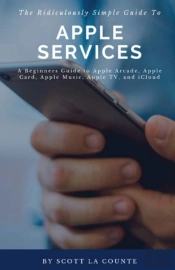 The Ridiculously Simple Guide To Apple Services