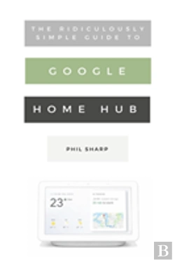 Bertrand.pt - The Ridiculously Simple Guide To Google Home Hub