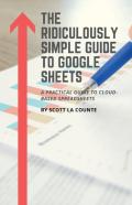 The Ridiculously Simple Guide To Google Sheets