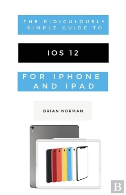 Bertrand.pt - The Ridiculously Simple Guide To Ios 12