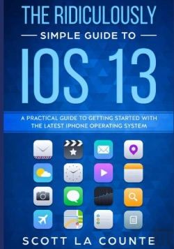 Bertrand.pt - The Ridiculously Simple Guide To Ios 13