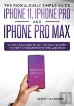 The Ridiculously Simple Guide To Iphone 11, Iphone Pro And Iphone Pro Max
