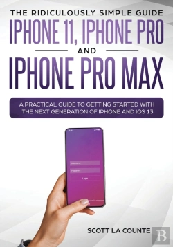 Bertrand.pt - The Ridiculously Simple Guide To Iphone 11, Iphone Pro And Iphone Pro Max