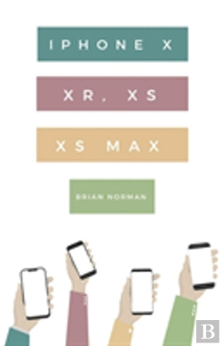 Bertrand.pt - The Ridiculously Simple Guide To Iphone X, Xr, Xs, And Xs Max