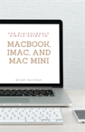 The Ridiculously Simple Guide To Macbook, Imac, And Mac Mini