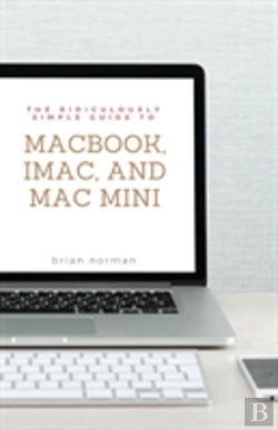 Bertrand.pt - The Ridiculously Simple Guide To Macbook, Imac, And Mac Mini