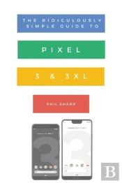 The Ridiculously Simple Guide To Pixel 3 And 3 Xl