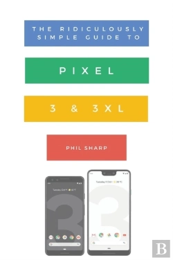 Bertrand.pt - The Ridiculously Simple Guide To Pixel 3 And 3 Xl