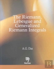 The Riemann, Lebesgue And Generalized Riemann Integrals