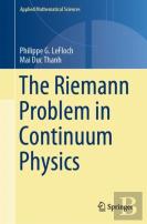 The Riemann Problem In Continuum Physics