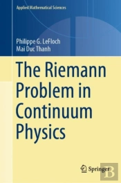 The Riemann Problem In Continuum Physics