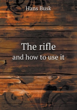 Bertrand.pt - The Rifle And How To Use It
