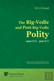 The Rig-Vedic And Post-Rig-Vedic Polity (1500 Bce-500 Bce)
