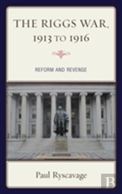 The Riggs War, 1913 To 1916