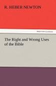 The Right And Wrong Uses Of The Bible
