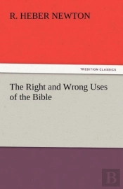 The Right And Wrong Uses Of The Bible