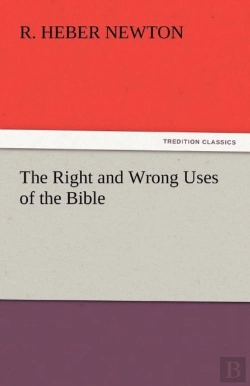 Bertrand.pt - The Right And Wrong Uses Of The Bible