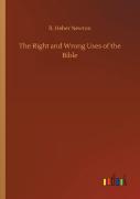 The Right And Wrong Uses Of The Bible