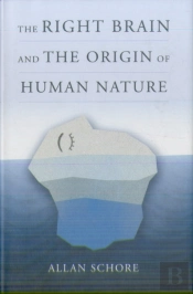 The Right Brain And The Origin Of Human Nature