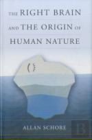 The Right Brain And The Origin Of Human Nature
