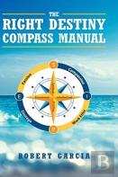The Right Destiny Compass Manual