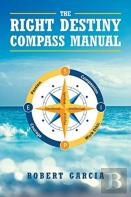 The Right Destiny Compass Manual