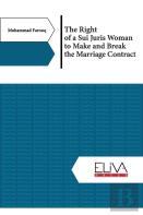 The Right Of A Sui Juris Woman To Make And Break The Marriage Contract
