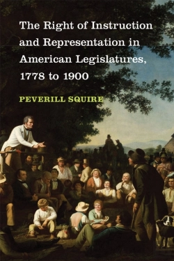 Bertrand.pt - The Right Of Instruction And Representation In American Legislatures, 1778 To 1900
