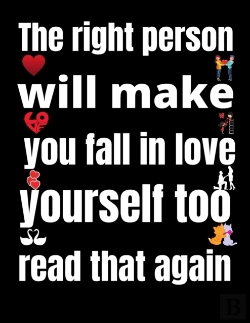 Bertrand.pt - The Right Person Will Make You Fall In Love With Yourself Too. Read That Again