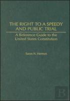 The Right To A Speedy And Public Trial