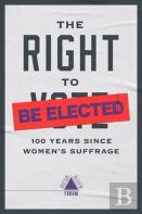 The Right To Be Elected - 100 Years Since Suffrage