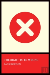 The Right To Be Wrong