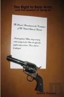 The Right To Bear Arms - And The Wisdom Of Doing So