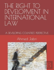The Right To Development In International Law
