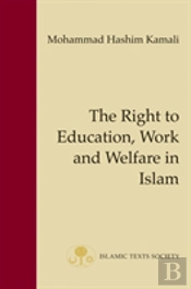 The Right To Education, Work And Welfare In Islam