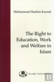 The Right To Education, Work And Welfare In Islam